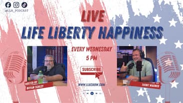 Life Liberty Happiness - 5.6.2026