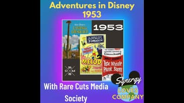 Adventures in Disney 1953 with Rare Cuts Media Society