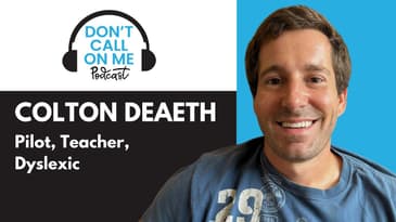 Learning Differently: Colton’s Path from Struggle to Success | Dont Call on Me Ep. 4