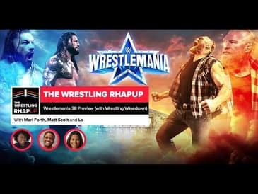 Wrestling RHAPup | Wrestlemania 38 Preview (with Wrestling Winedown)