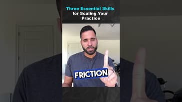 Three Essential Skills for Scaling Your Practice (Part 1)