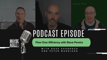 Flow Over Efficiency with Steve Pereira | Why Your System of Work Matters More Than Your Tools