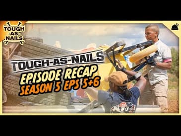 Tough as Nails Season 5 Week 3 Episodes 5 + 6 Recap