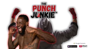We're Back Like Wilder! | The Punch Junkie™ Podcast