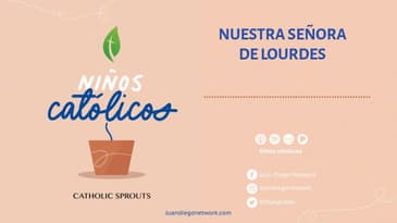 Niños Católicos - Nuestra Señora de Lourdes T2 Ep. 11