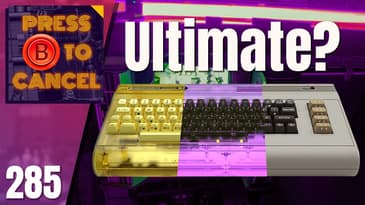 Commodore 64 Ultimate | Press B Podcast Ep: 285