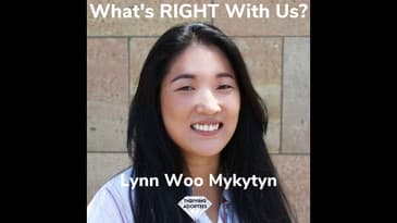What's RIGHT With Us? Lynn Woo Mykytyn