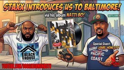 Staxx Introduces Us To Baltimore Via His Album "Natti Bo!" Special Guest Jamil Honesty