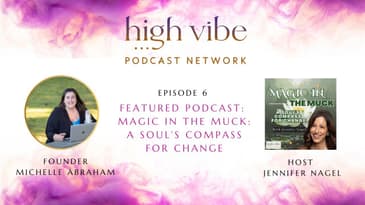 Finding the Magic Inside Life’s Messiest Moments with Jennifer Nagel