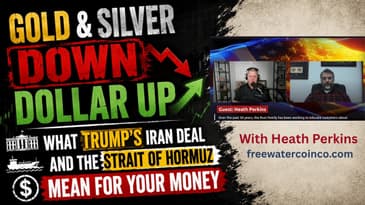 Gold & Silver Down, Dollar Up: What Trump's Iran Deal and the Strait of Hormuz Mean for Your Money