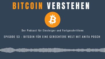 Episode 53 - Bitcoin für eine gerechtere Welt mit Anita Posch
