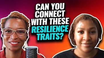 Can You Connect With These Resilience Traits?  | Discovering Traits Of Strength Podcast