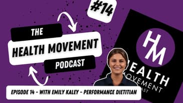 014 - Health Movement Podcast - Emily Kaley - Performance Dietitian -Nutrition - Youth Sports