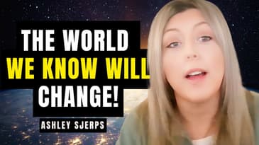 #10 RADICAL Shift in MANKIND'S FUTURE Revealed ! | Ashley Sjerps