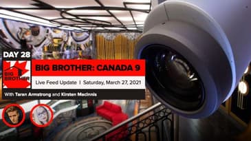 Big Brother Canada 9 | Day 28 Live Feed Update | Saturday, March 27, 2021