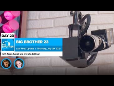 Big Brother 23 Day 23 Live Feed Update | July 29, 2021