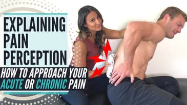Explaining Pain Perception and How to Approach Your Acute or Chronic Pain