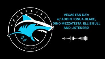 SHARKCAST: VEGAS FAN DAY w/ ADDIN FONUA BLAKE, DINO MEZZATESTTA, ELLIE BULL and LISTENERS