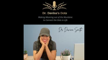 Dr. Davina's Dots Podcast