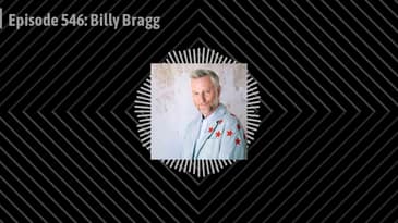 Episode 546: Billy Bragg