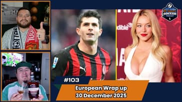 WE'RE BACK! Serie A and Premier League Matchday Recaps | EP 103 - Dec 30th, 2025