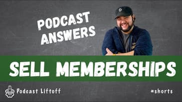How Can I Sell Podcast Memberships? (Podcast Answers) #shorts