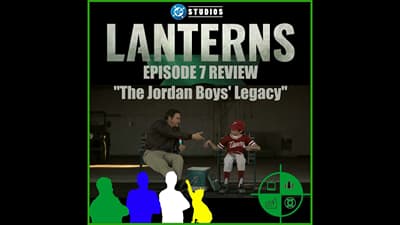 Lanterns Episode 7 Podcast