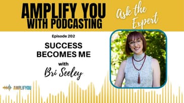 Ask The Expert: Success Becomes Me with Bri Seeley