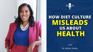 How Diet Culture Misleads Us About Health | Dr. Shelly MD