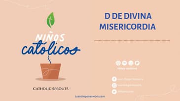 Niños Católicos - D de Divina Misericordia T3 Ep.04
