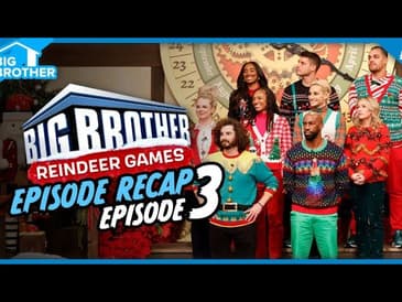 BB Reindeer Games | Ep 3 Recap