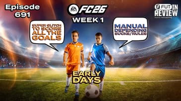 #691: EARLY DAYS + GLITCHY GOALS