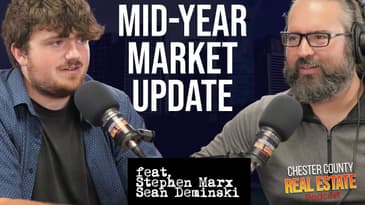 2023 Mid-Year Market Update | Chester County Real Estate Podcast ep 49