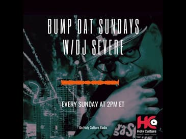 DJ Severe - Bump Dat Sundays - 8/25/19