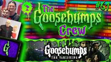 Invasion of The Vanishing ("Goosebumps: The Vanishing" REVIEW) | The Goosebumps Crew Podcast 5x1