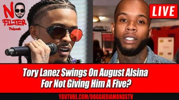 Tory Lanez Swings On August Alsina For Not Giving Him A Five?