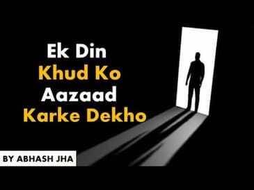 Ek Din Khud Ko Aazaad Karke Dekho | Listen This to Calm Your Mind | Rhyme Attacks