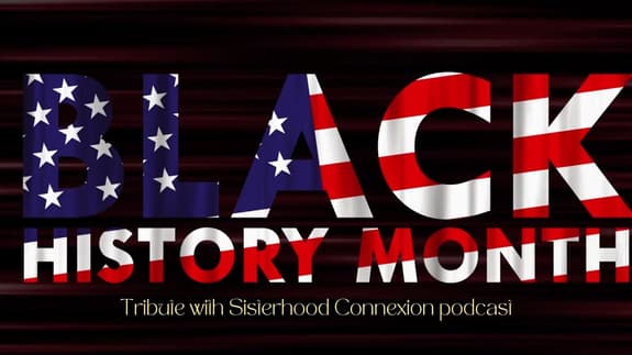 (Season 2) Episode 7: Black History Month Tribute