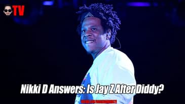Nikki D Answers: Is Jay Z After Diddy?