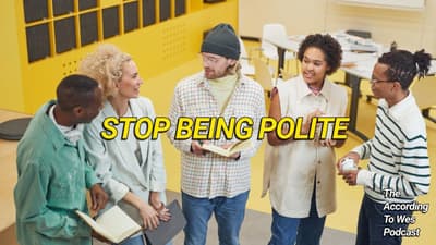 Stop Being "Polite"—It's Making You Invisible