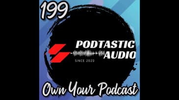 199 | Why You Must Own Your Podcast Content Before It's Too Late