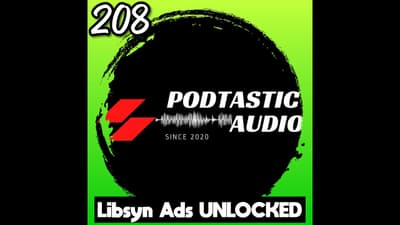 208 | Libsyn Says You Can Make Money Now – But Should You?