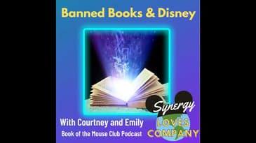 Banned Books and Disney with Courtney and Emily from Book of the Mouse Club