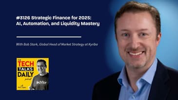 3126: Strategic Finance for 2025: AI, Automation, and Liquidity Mastery