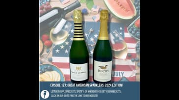 Great American Sparklers: 2024 Edition! (California Brut Sparkling Wines for the 4th of July - or...