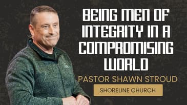 2026 Men's Conference | Pastor Shawn Stroud | Being Men of Integrity in a Compromising World