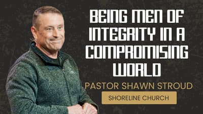 2026 Men's Conference | Pastor Shawn Stroud | Being Men of Integrity in a Compromising World
