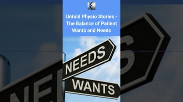 Untold Physio Stories Podcast - The Balance of Patient Wants and Needs