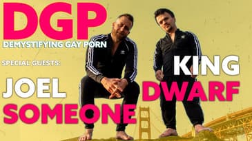 JOEL SOMEONE and KING DWARF! | Demystifying Gay Porn S4E19 | Podcast Series