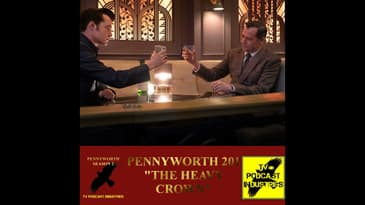 Pennyworth Season 2 Episode 1 "The Heavy Crown" Podcast by TV Podcast Industries